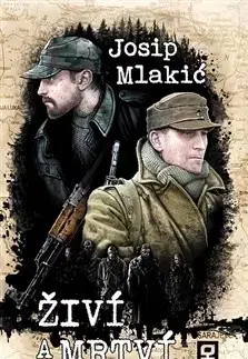 Novely, poviedky, antológie Živí a mrtví - Josif Mlakić