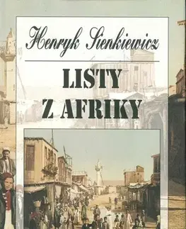Cestopisy Listy z Afriky - Henryk Sienkiewicz