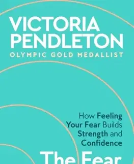 Motivačná literatúra The Fear Opportunity - Victoria Pendleton