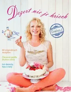 Sladká kuchyňa Dezert nie je hriech - Evelyn.f