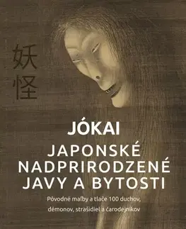 Umenie - ostatné Jókai: Japonské nadprirodzené javy a bytosti - Andreas Marks,Martin Katuščák,František Paulovič