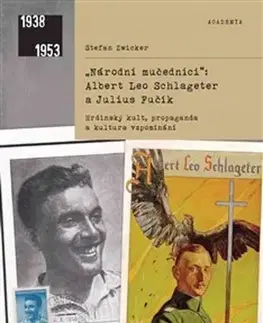História Národní mučedníci Albert Leo Schlageter a Julius Fučík - Stefan Zwicker