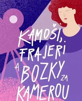 Young adults Kamoši, frajeri a bozky za kamerou - Kasie West