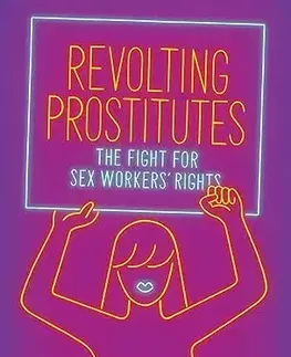 Sociológia, etnológia Revolting Prostitutes - Molly Smith,Juno Mac