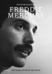 Film, hudba Freddie Mercuy - Zsuzsanna Körmendy