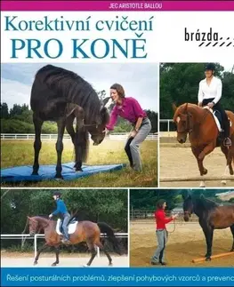 Kone Korektivní cvičení pro koně - Jec Aristotle Ballou,Kateřina Lipinská
