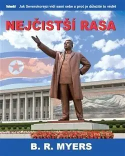 Svetové dejiny, dejiny štátov Nejčistší rasa - Brian Reynolds Myers,Dina Podzimková