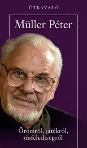 Ezoterika - ostatné Örömről, játékról, önfeledtségről - Péter Müller