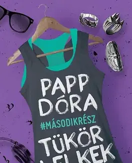 Pre deti a mládež - ostatné Tükörlelkek - Második rész - Papp Dóra