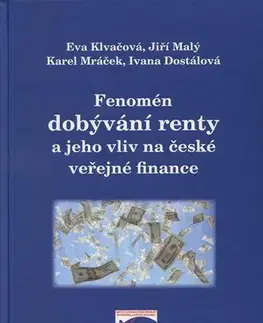 Ekonómia, Ekonomika Fenomén dobývání renty a jeho vliv na české veřejné finance