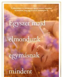 Beletria - ostatné Egyszer majd elmondunk egymásnak mindent - Daniela Krien