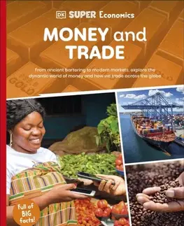 Encyklopédie pre deti a mládež - ostatné DK Super Economics Money and Trade - DK