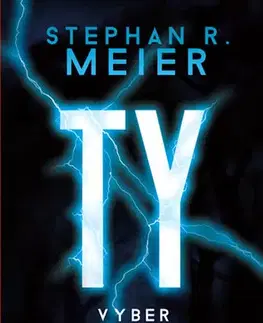 Sci-fi a fantasy Ty vyber, kdo přežije - Stephan R. Meier