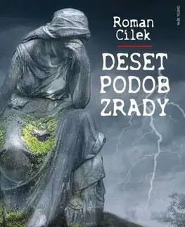 Romantická beletria Deset podob zrady - Roman Cílek