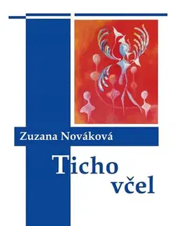 Česká poézia Ticho včel - Zuzana Nováková