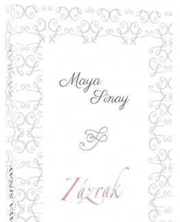 Romantická beletria Zázrak - Biela séria 4 - Maya Sinay