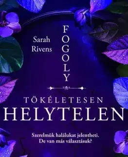 Romantická beletria Tökéletesen helytelen - Sarah Rivens