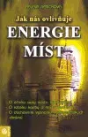 Náboženstvo - ostatné Jak nás ovlivňuje energie míst - Helena Rerichová
