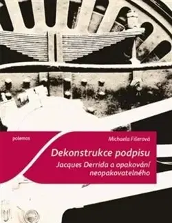 Filozofia Dekonstrukce podpisu - Michaela Fišerová