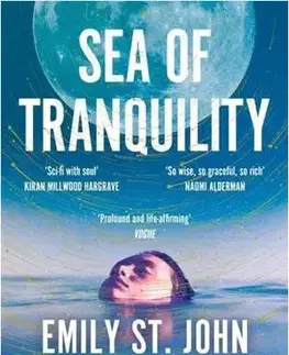 Sci-fi a fantasy Sea of Tranquility - Emily St. John Mandel