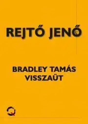 Dobrodružstvo, napätie, western Bradley Tamás visszaüt - Jenő Rejtő