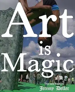 Umenie - ostatné Art Is Magic - Jeremy Deller