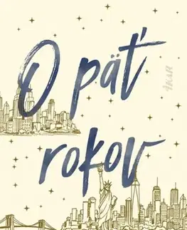 Svetová beletria O päť rokov - Rebecca Serle,Martina Palkovičová