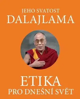 Východné náboženstvá Etika pro dnešní svět - Jeho Svatost Dalajlama,Filip Outrata