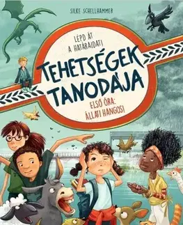 Rozprávky Tehetségek tanodája - Első óra: Állati hangos! - Silke Schellhammer