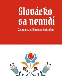 Beletria - ostatné Slovácko sa nenudí - Marek Šalanda