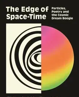 Astronómia, vesmír, fyzika The Edge of Space-Time - Chanda Prescod-Weinstein