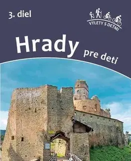 Cestopisy Hrady pre deti, 3. diel - Daniel Kollár