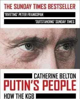 Politológia Putin’s People - Catherine Belton
