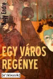 Beletria - ostatné Egy város regénye - Nagy Endre