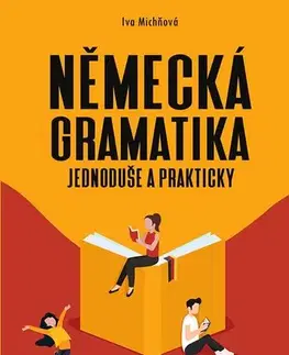 Gramatika a slovná zásoba Německá gramatika - Iva Michňová