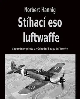 História - ostatné Stíhací eso luftwaffe - Norbert Hannig