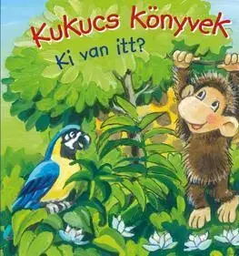 Rozprávky Kukucs könyvek - Ki van itt?