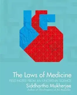 Medicína - ostatné The Laws of Medicine - Siddhartha Mukherjee