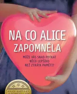 Romantická beletria Na co Alice zapomněla - Liane Moriarty
