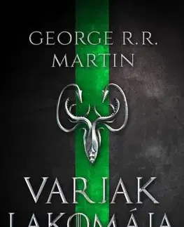 Sci-fi a fantasy Varjak lakomája - A tűz és jég dala IV. - George R.R. Martin