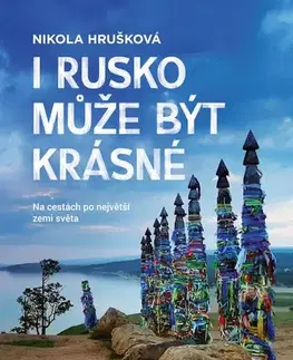 Cestopisy I Rusko může být krásné - Nikola Hrušková