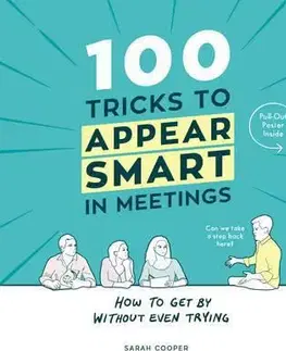 Cudzojazyčná literatúra 100 Tricks to Appear Smart in Meetings - Sarah Cooper