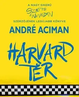 Beletria - ostatné Harvard tér - André Aciman,Adrienn Neset