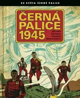 Komiksy Černá palice 1945 - Jeff Lemire,Ray Fawkes