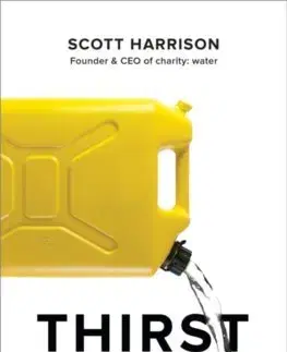 Podnikanie, obchod, predaj Thirst - Scott Harrison