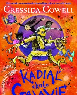 Sci-fi a fantasy Kadiaľ okolo galaxie - Cressida Cowell