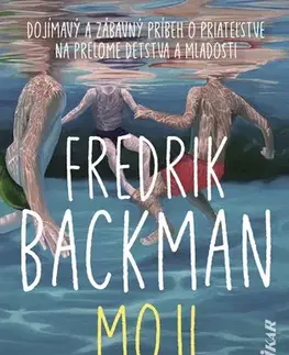 Svetová beletria Moji priatelia - Fredrik Backman