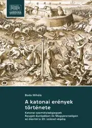 Vojnová literatúra - ostané A katonai erények története - Boda Mihály
