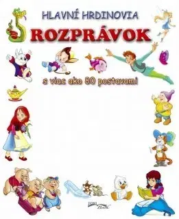 Rozprávky Hlavní hrdinovia rozprávok