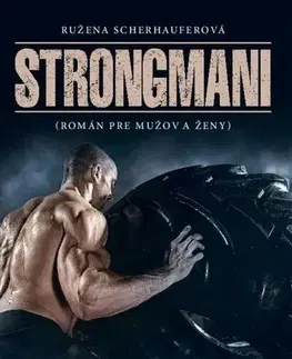 Slovenská beletria Strongmani - Ružena Scherhauferová